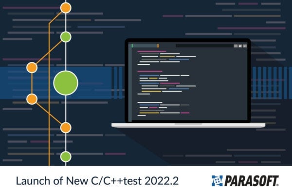 Abstract image showing yellow and green dots connected on left with a monitor showing code on right. Beneath is the caption Launch of New C/C++test 2022.2 with the Parasoft logo to the right.