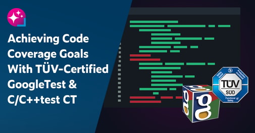 Text on left: Achieving Code Coverage Goals With TUV-Certified GoogleTest & C/C++test. On the right is graphic of a computer screen showing green and red horizontal blocks representing C/C++ code. In the foreground is a GoogleTest cube and the TUV SUD logo.