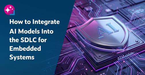 Text on the left: How to Integrate AI Models Into the SDLC for Embedded Systems. on the right is an image showing a shield emblazoned with AI hovering over a digital circuit board for embedded system software development.