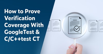 Text on left: How to Prove Verification Coverage With GoogleTest & C/C++test CT. Graphic on the right shows multiple standards documents in a horizontal row with a magnifying glass held over the center one with a checkmark indicating verification for compliance.