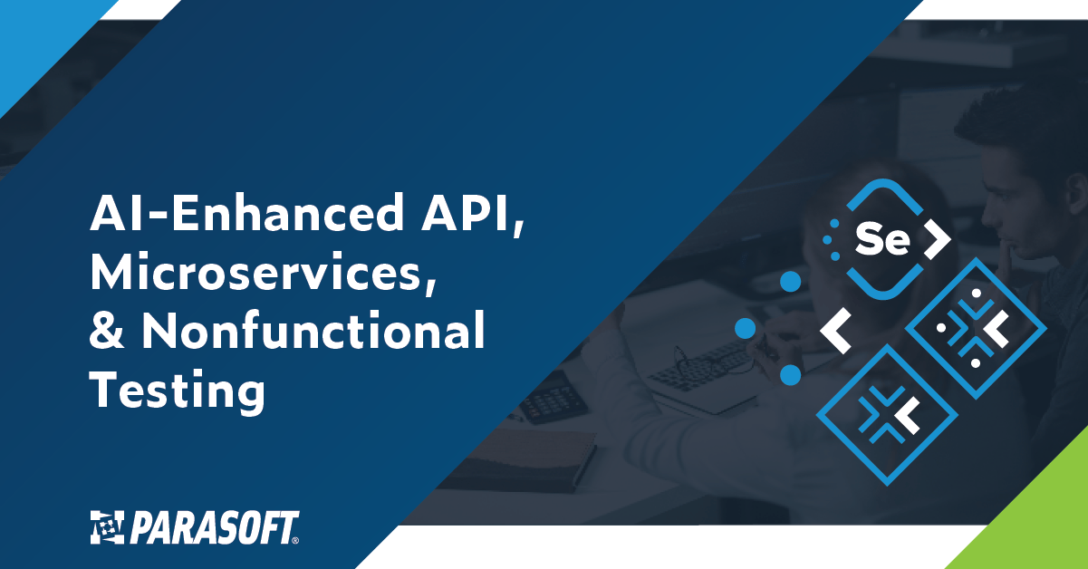 How to Cut API Testing Time With AI-Powered Automation - Parasoft
