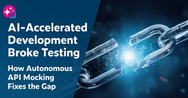 Text on left: AI-Accelerated Development Broke Testing: How Autonomous API Mocking Fixes the Gap. On the right is a close-up image of a link on a chain breaking in half.
