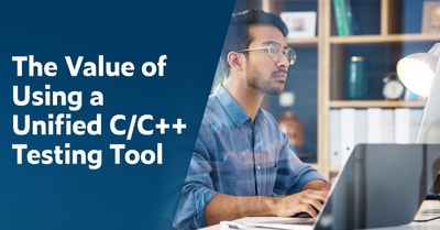 Text on left: The Value of Using a Unified C/C++ Testing Tool. On the right is a c/c++ developer testing code on his laptop.