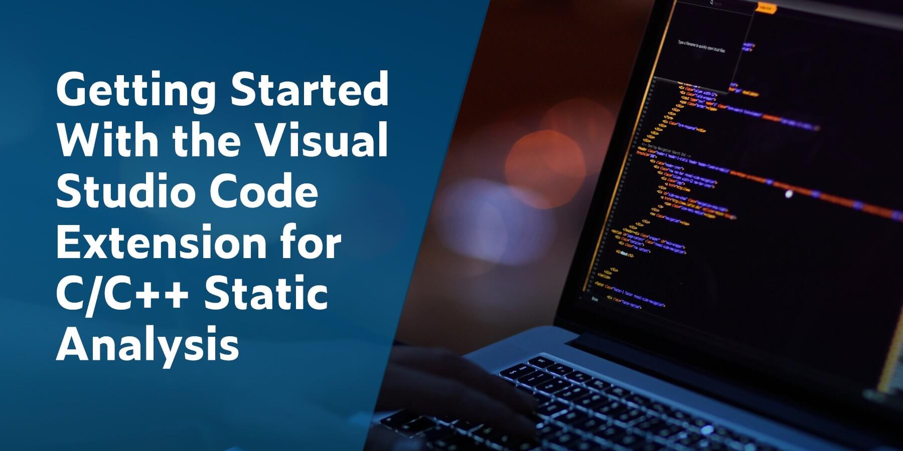 Premiers pas avec l'extension Visual Studio Code pour l'analyse statique C/C++ avec image d'un ordinateur avec le code source à droite