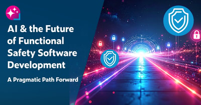 Text on left: AI & the Future of Functional Safety Software Development: A Pragmatic Path Forward. On the right is a image of a long underground path illuminated by bright lights with an overlay of safety, security, and compliance icons.