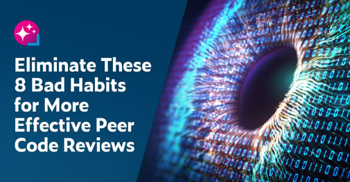 On the left: Eliminate These 8 Bad Habits for More Effective Peer Code Reviews. On the right is an image representing the intersection of human review and digital technology with a closeup of a human eye - the iris made up of 0s and 1s as part of a binary system.